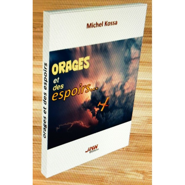 ORAGES et des espoirs...